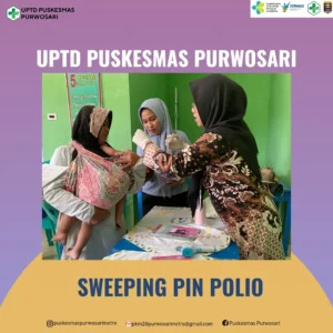 SWEEPING PIN POLIO WILAYAH KERJA UPTD PUSKESMAS PURWOSARI