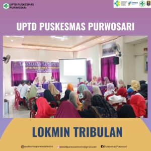 KEGIATAN TRIBULAN UPTD PUSKESMAS PURWOSARI