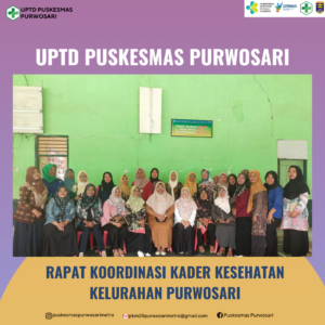 RAPAT KOORDINASI KADER KESEHATAN KELURAHAN PURWOSARI