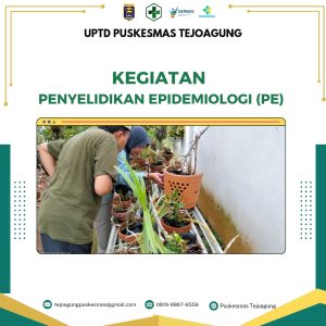 PUSKESMAS TEJOAGUNG // Tindak Cepat Cegah DBD Melalui Penyelidikan Epidemiologi (PE)
