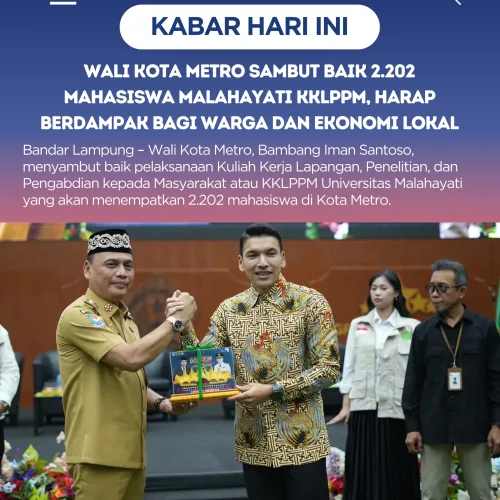 Wali Kota Metro Sambut Baik 2.202 Mahasiswa Malahayati KKLPPM, Harap Berdampak bagi Warga dan Ekonomi Lokal